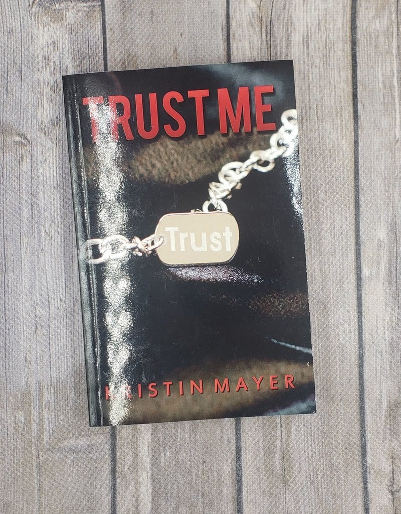Trust Me, #1 by Kristin Mayer
