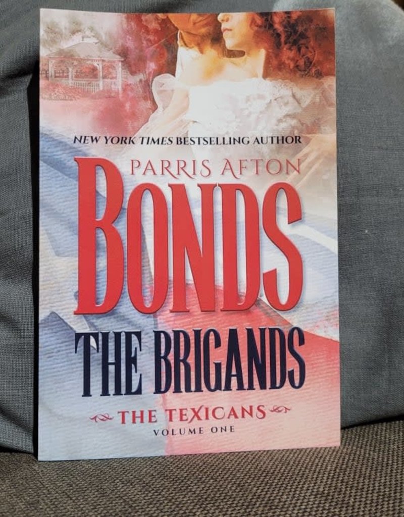 The Texicans: The Brigands, #1 by Parris Afton Bonds