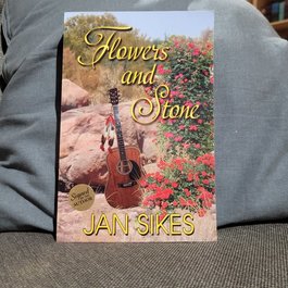 Flowers and Stone by Jan Sikes