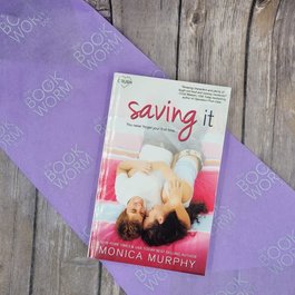 Saving It by Monica Murphy