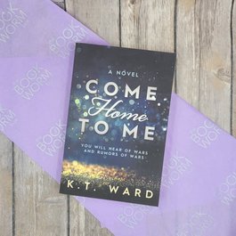 Come Home To Me by KT Ward