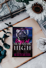 The Boys of Brayshaw High, #1 by Meagan Brandy - 7th Anniversary Edition