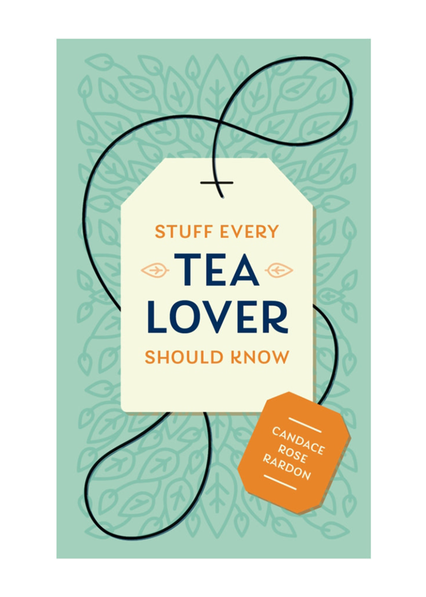 Stuff Every Tea Lover Should Know Book