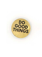 Fair Anita Do Good Things Pin