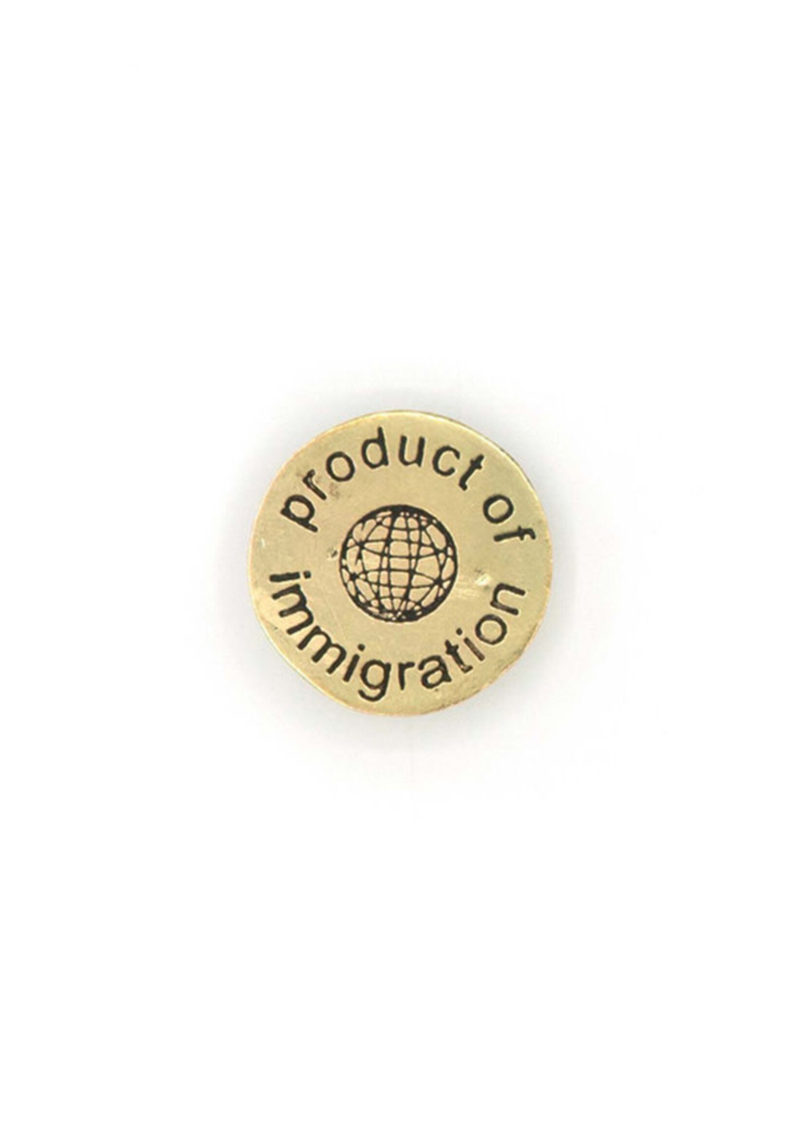 Fair Anita Product of Immigration Pin