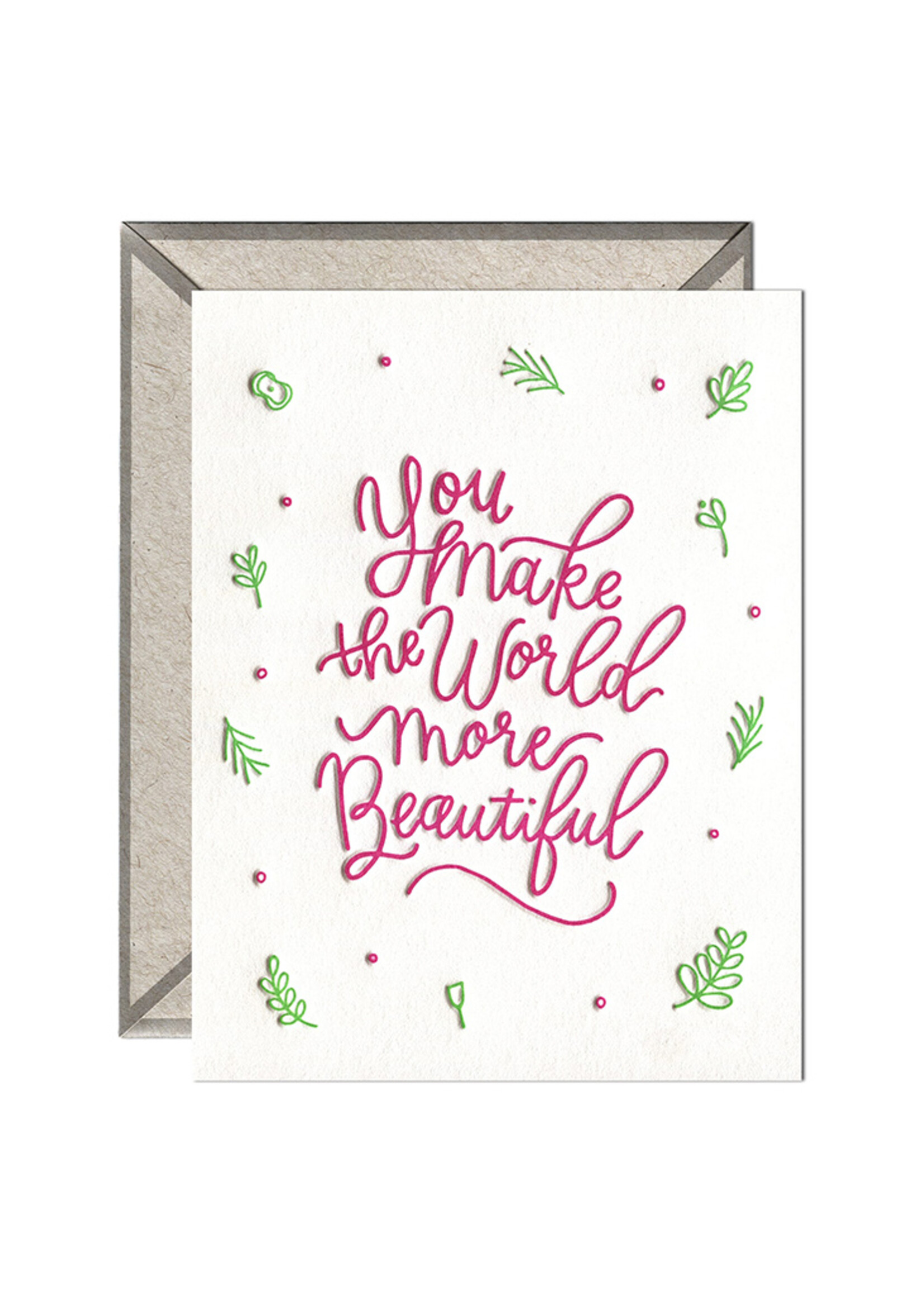Ink Meets Paper You Make the World Beautiful Card