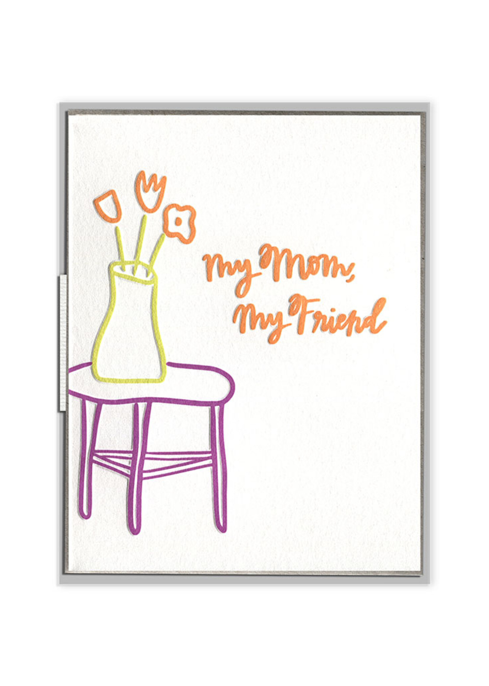Ink Meets Paper My Mom, My Friend Card
