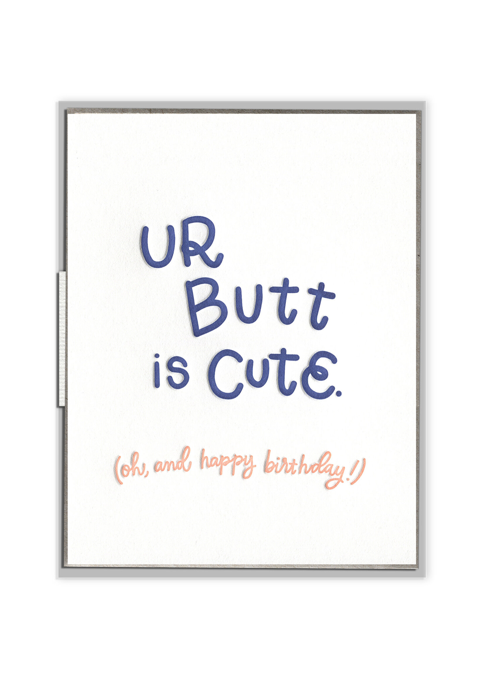 Ink Meets Paper Ur Butt is Cute Card