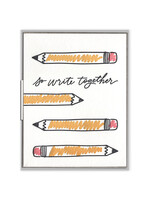 Ink Meets Paper So Write Together Card