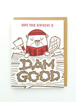 Good Paper Dam Good Birthday Card