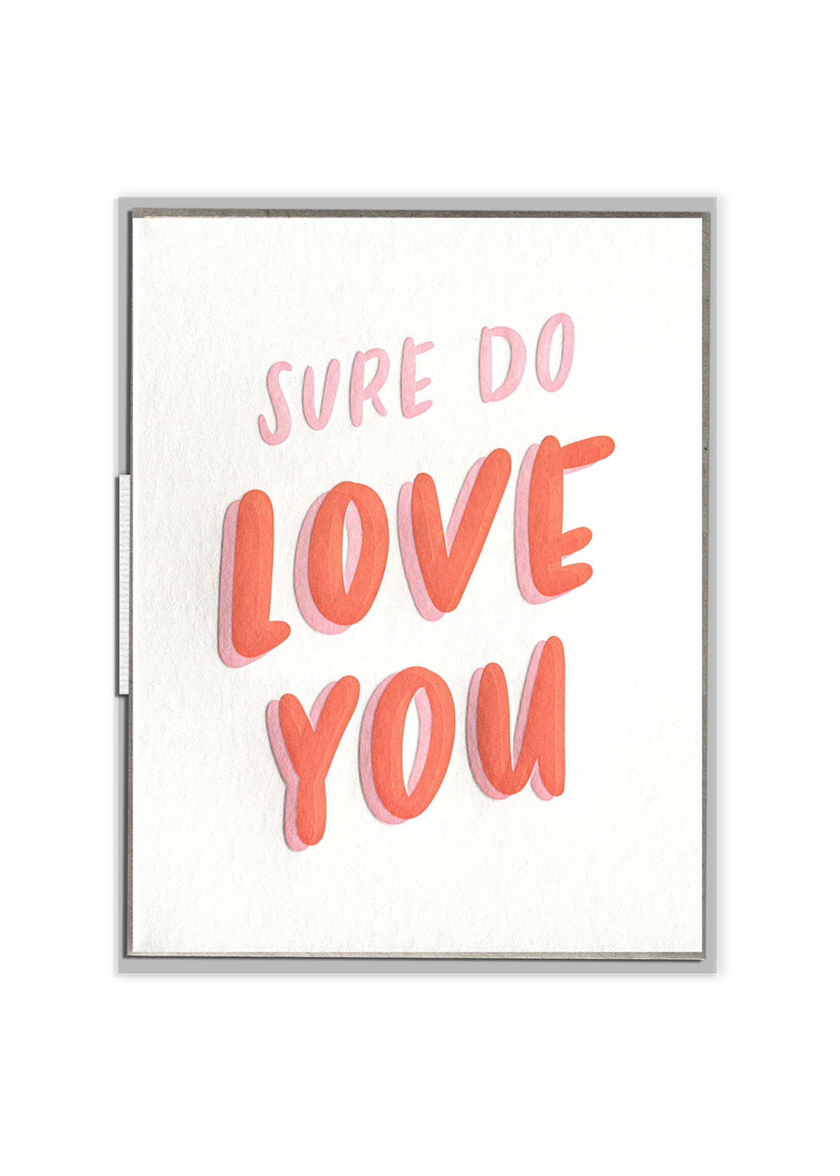 Ink Meets Paper FINAL SALE - Sure Do Love You Card