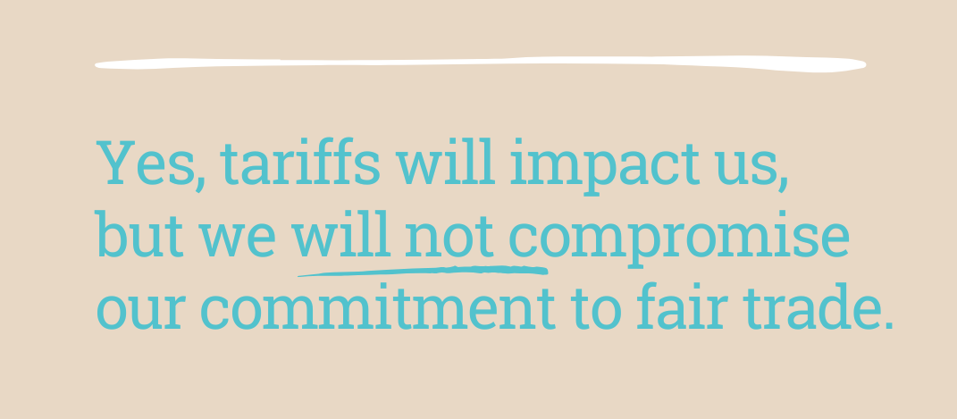 Tariff Impact and Our Commitment to You