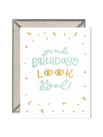 Ink Meets Paper Birthdays Look Good Card