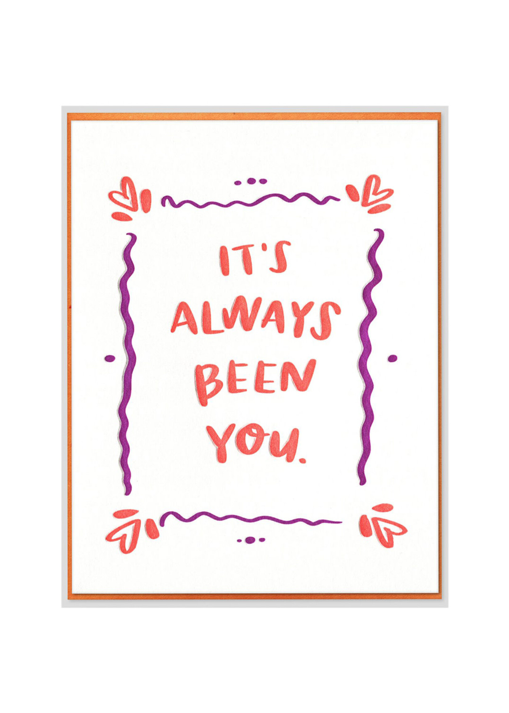 Ink Meets Paper It's Always Been You Card