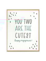 Ink Meets Paper You Two Are the Cutest Engagement Card