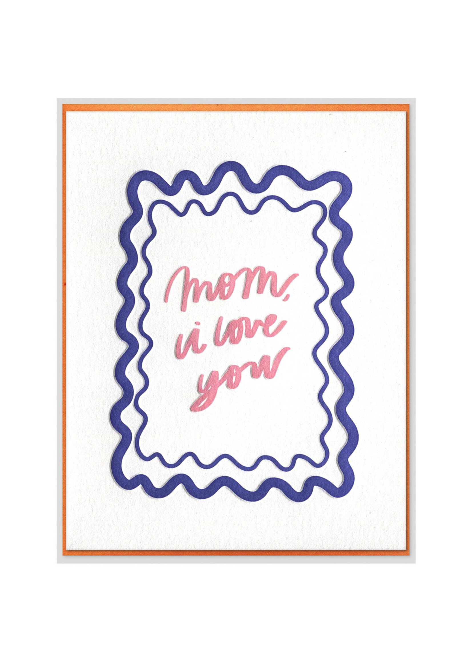 Ink Meets Paper Mom I Love You Card