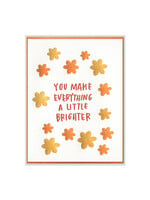 Ink Meets Paper You Make Everything Brighter Card