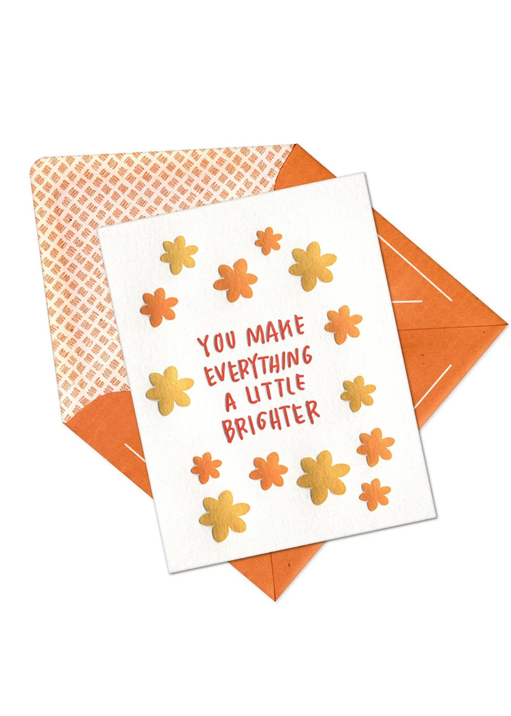 Ink Meets Paper You Make Everything Brighter Card