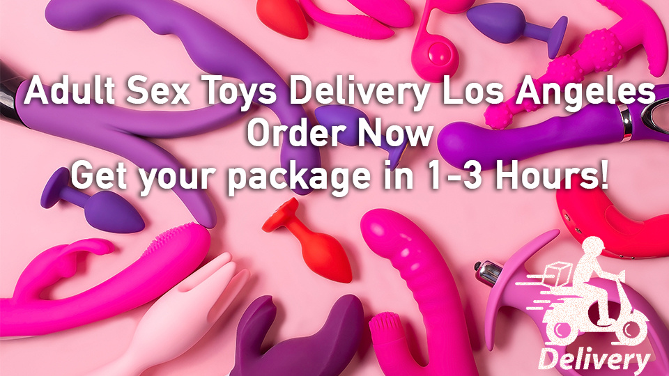 Adult Sex Toys Delivery in Los Angeles TGR-NOW.COM