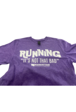 MRC Running, It's Not That Bad T-Shirt