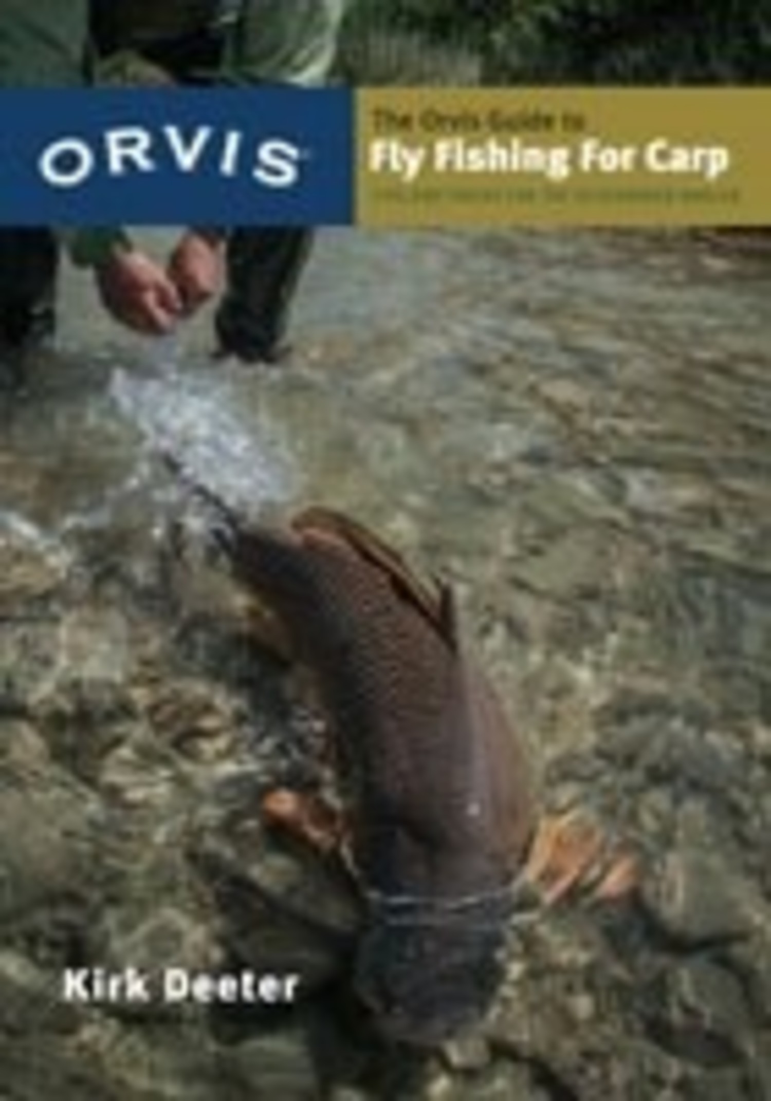 The Orvis Guide to Fly Fishing for Carp: Tips and Tricks for the Determined Angler [Book]