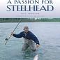 A Passion for Steelhead by Dec Hogan
