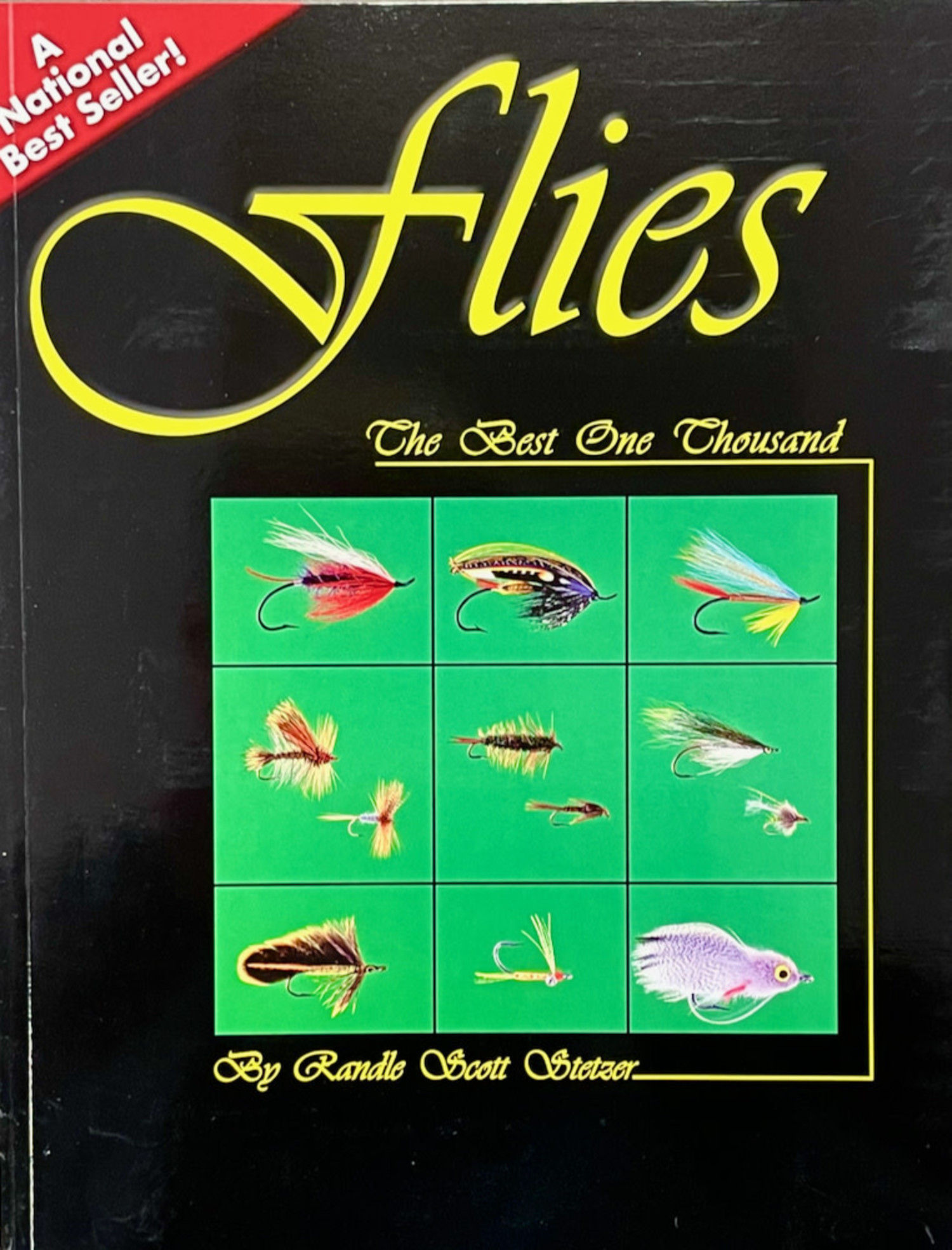 Anglers Books Flies: The Best One Thousand by Randy Stetzer