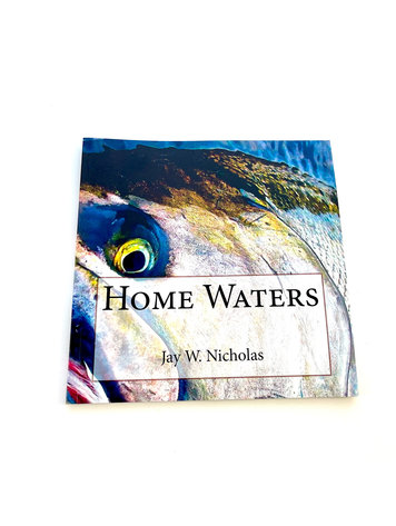 Jay Nicholas Home Waters, By Jay Nicholas
