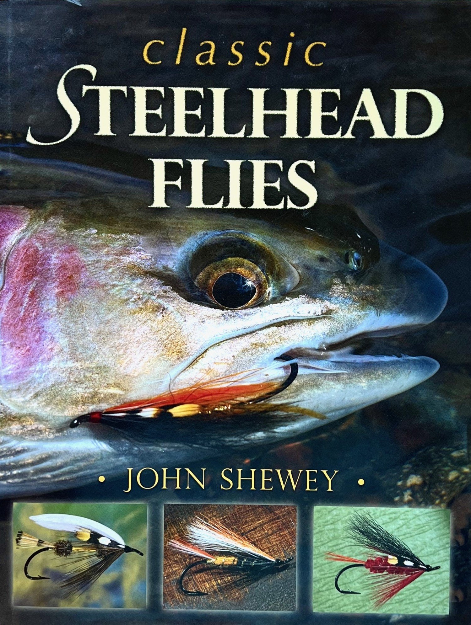 Anglers Books Classic Steelhead Flies, John Shewey