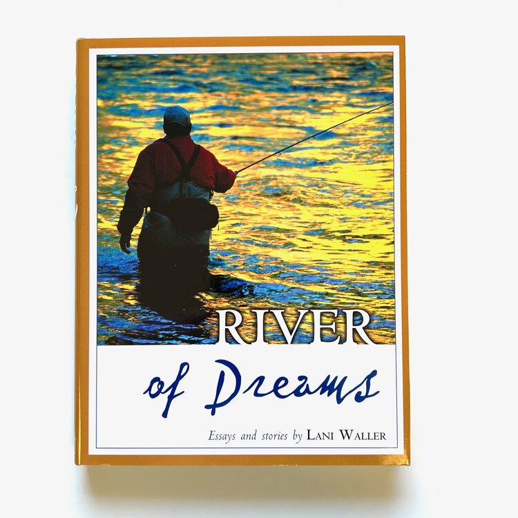 Anglers Books River of Dreams ~ Lani Waller