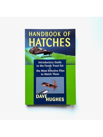 Anglers Books Handbook of Hatches by Dave Hughes