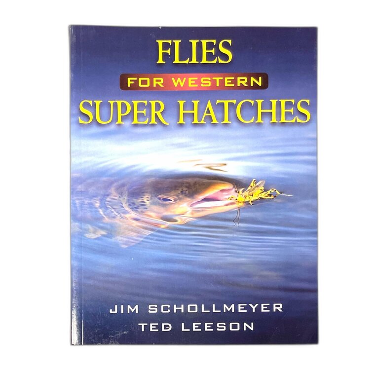 Anglers Books Flies for Western Super Hatches, Schollmeyer, Leeson