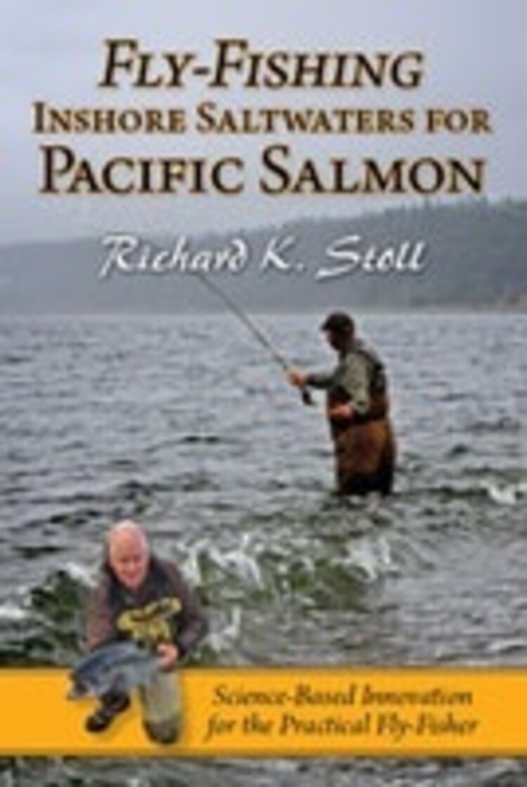 Anglers Books Fly Fishing Inshore Saltwaters for Pacific Salmon by Richard K. Stoll
