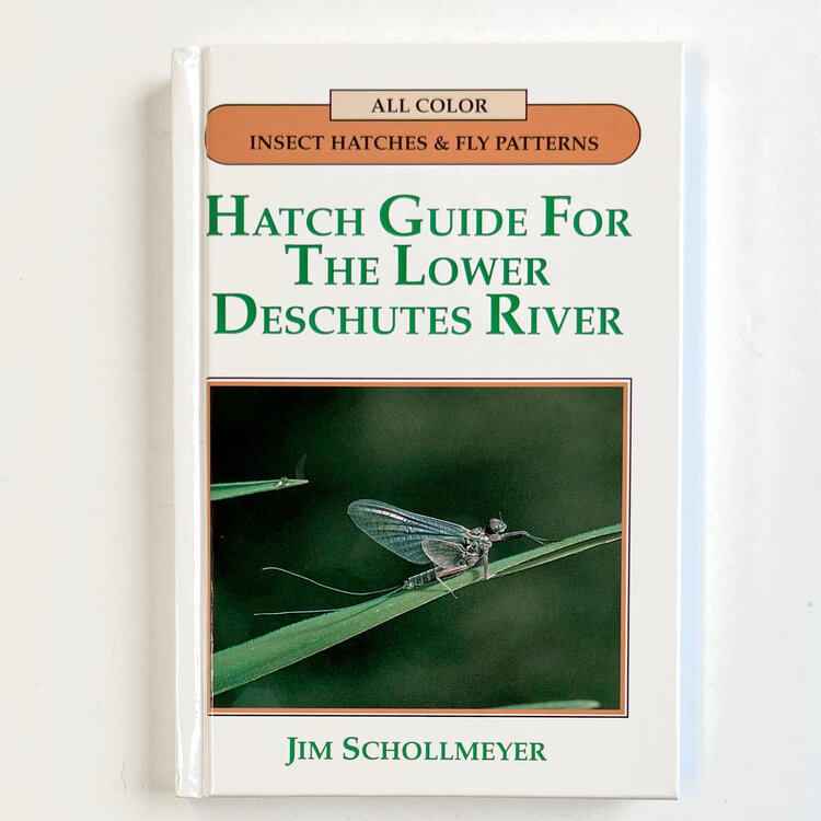 Anglers Books Hatch Guide for the Lower Deschutes River by Jim Schollmeyer