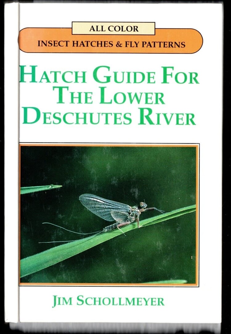 Anglers Books Hatch Guide for the Lower Deschutes River by Jim Schollmeyer