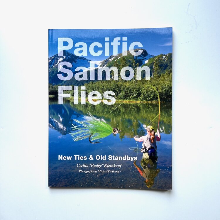 Anglers Books Pacific Salmon Flies: New Ties and Old Standbys by Cecilia "Pudge" Kleinkauf