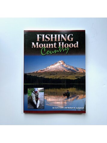 Anglers Books FISHING MOUNT HOOD COUNTRY
