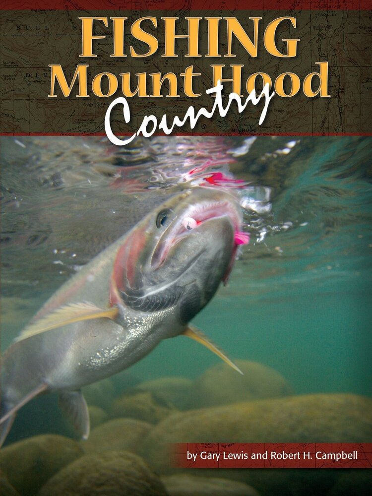 Anglers Books FISHING MOUNT HOOD COUNTRY