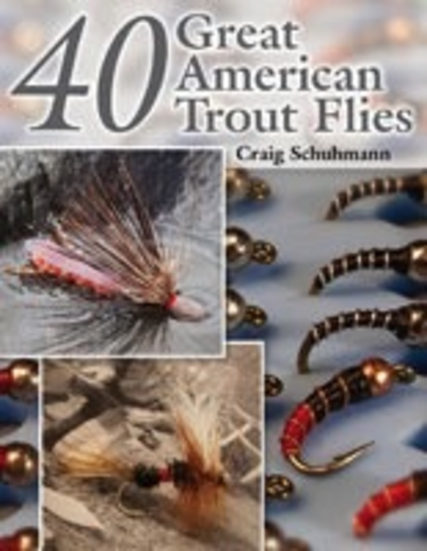 Anglers Books 40 Great American Trout Flies