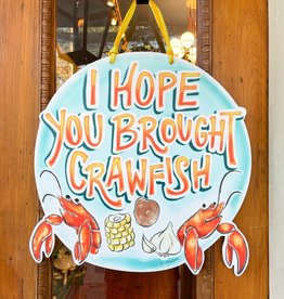 Home Malone I Hope You Brought Crawfish Door Hanger