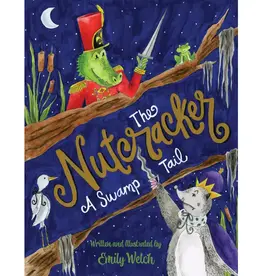 Pelican Publishing The Nutcracker: A Swamp Tail