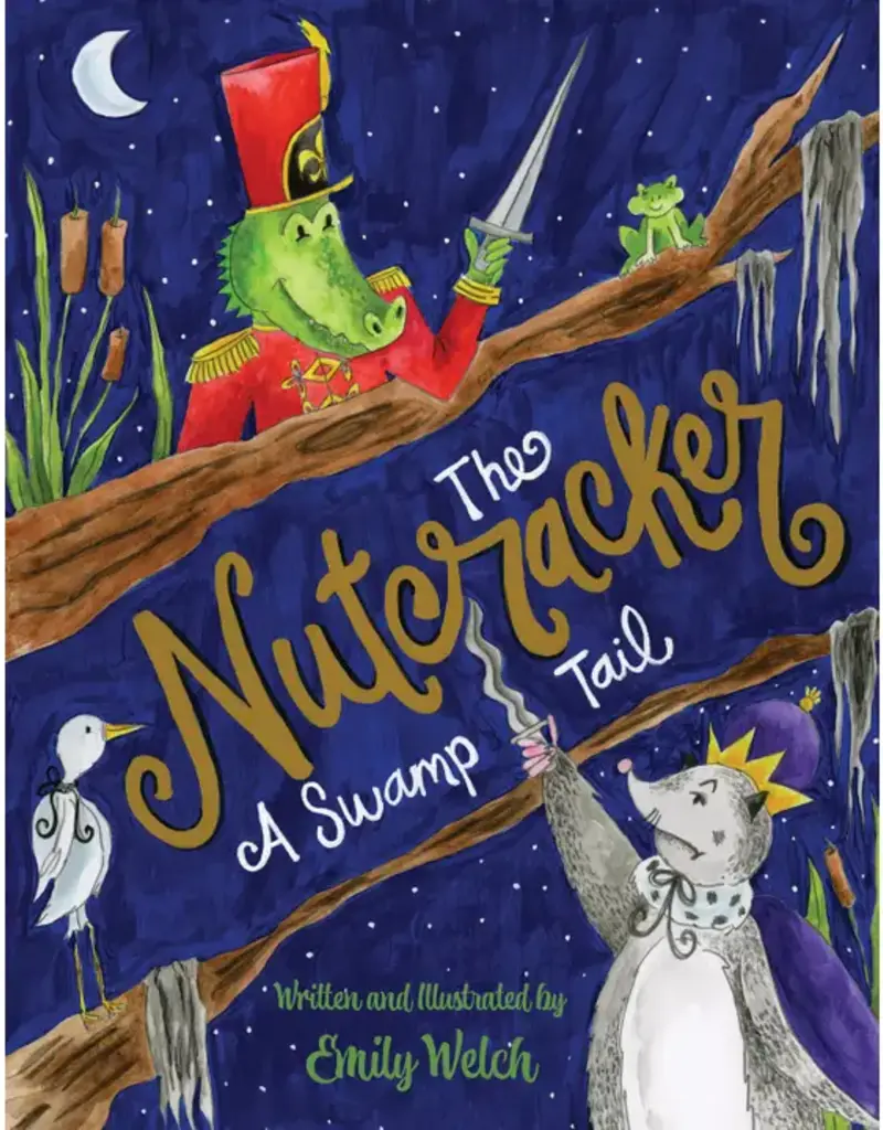 Pelican Publishing The Nutcracker: A Swamp Tail
