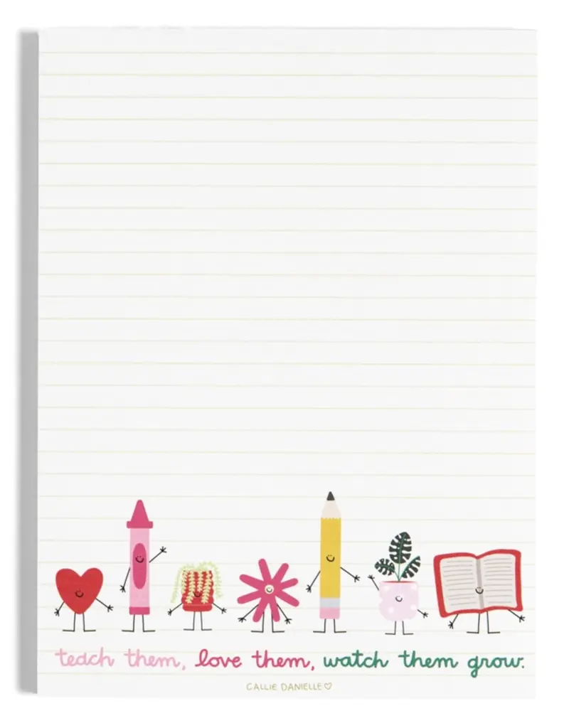 Callie Danielle Teach Them Love Them Watch Them Grow Notepad