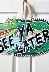 Home Malone See Ya Later Alligator Door Hanger
