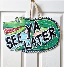 Home Malone See Ya Later Alligator Door Hanger