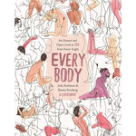 Every Body: An Honest and Open Look at Sex from Every Angle