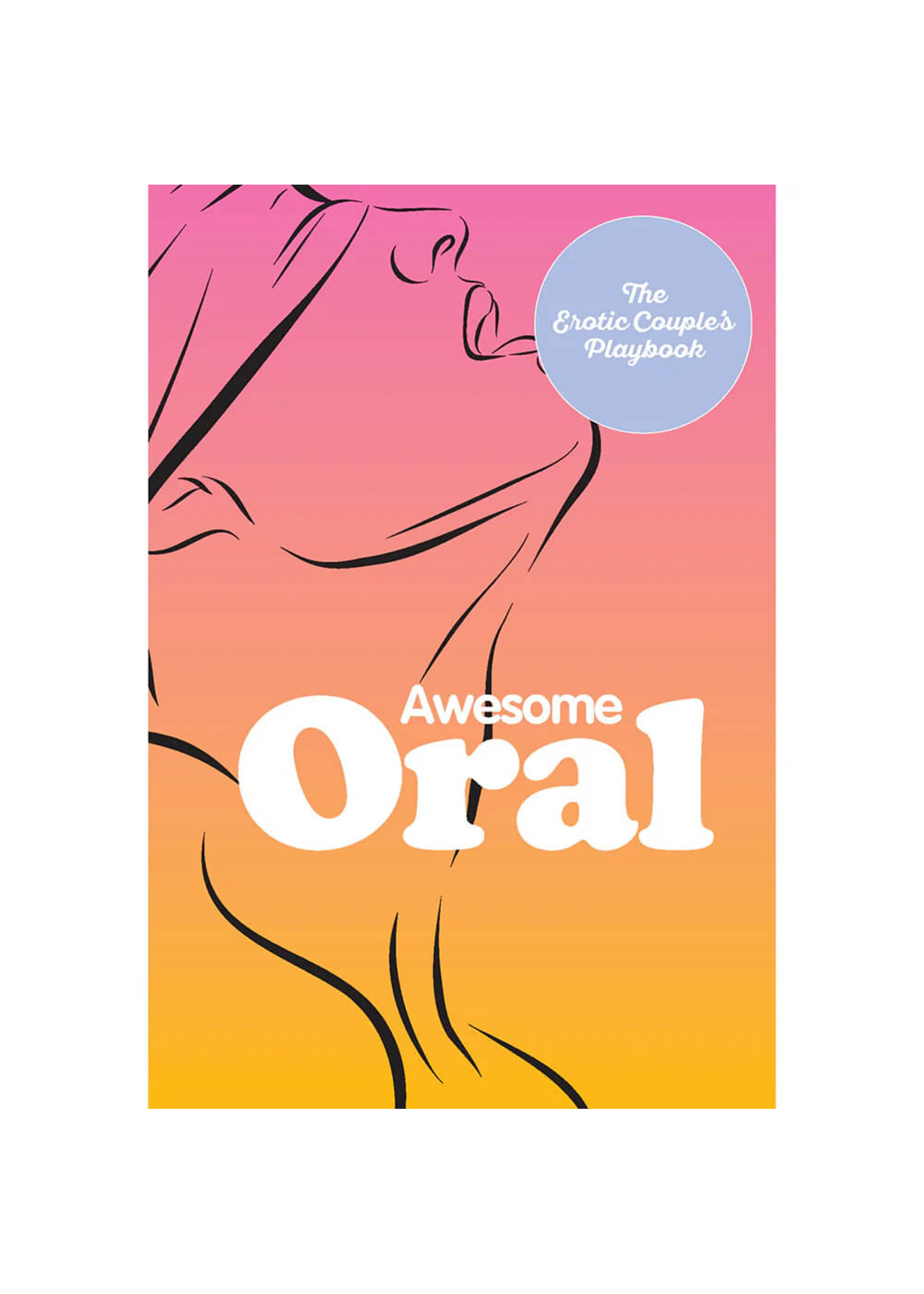 Awesome-Oral: The-Erotic-Couple's-Playbook