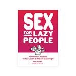 Hachette Sex for Lazy People: 50 Effortless Positions So You Can Do It Without Overdoing It