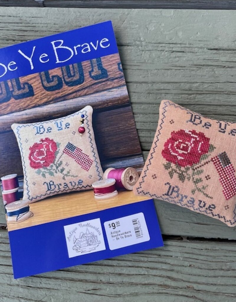 Antique Needleworkers - Be Ye Brave