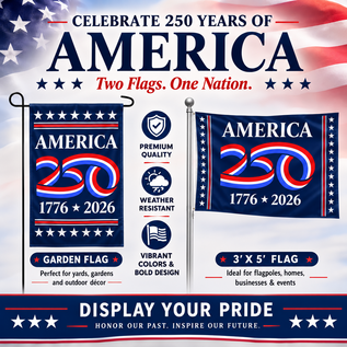 America 250 Flag – Patriotic Commemorative Flag for America’s Semiquincentennial